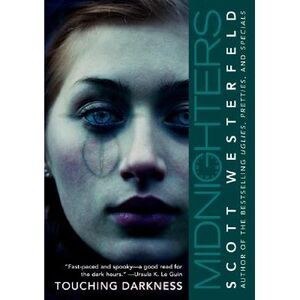 Midnighters #2: Touching Darkness -- Scott Westerfeld